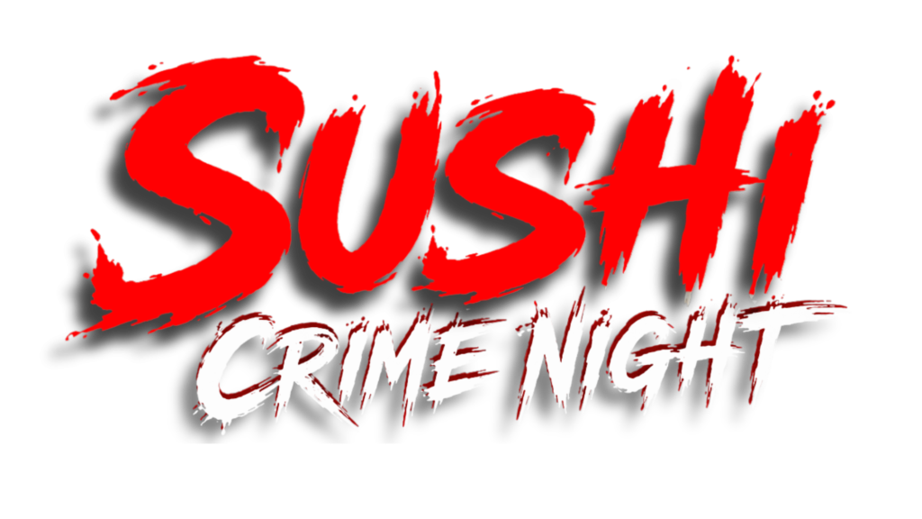 SUSHI CRIME NIGHT 3